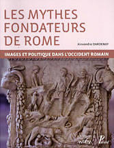 Les mythes fondateurs de Rome. Images et politique dans l'occident romain.