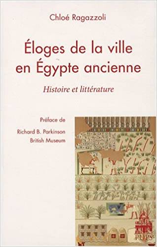 Eloges de la ville en Egypte ancienne. Histoire et littérature.