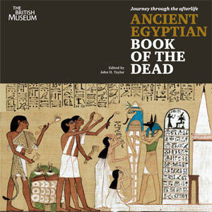 Journey Through the Afterlife: Ancient Egyptian Book of the Dead.