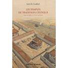 Les temples de tradition celtique (nouvelle édition revue et augmentée).