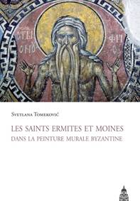 Les saints ermites et moines dans la peinture murale byzantine.