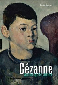 Cézanne, année après année.