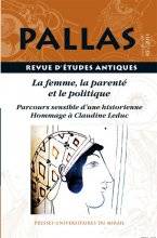 Pallas 85/2011. La femme, la parenté et le politique. Parcours sensible d'une historienne, hommage à Claudine Leduc.