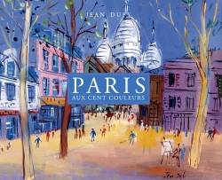 Paris aux cent couleurs. Jean Dufy.