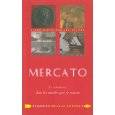 Mercato. Le commerce dans les mondes grec et romain.