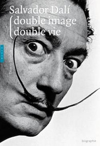 Salvador Dali. Double image, double vie.
