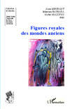 Figures royales des mondes anciens.