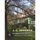 J.-J. Eggericx. Gentleman architecte. Créateur de cités-jardins.