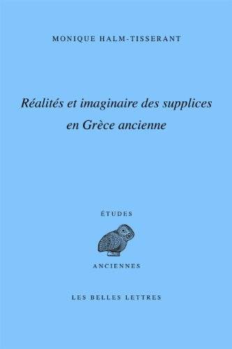 Réalités et imaginaire des supplices en Grèce ancienne.