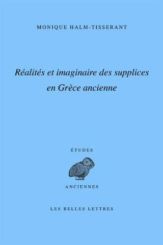 Réalités et imaginaire des supplices en Grèce ancienne.