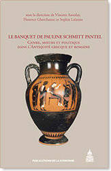 Le Banquet de Pauline Schmitt Pantel. Genre, mœurs et politique dans l’Antiquité grecque et romaine.