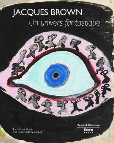 Jacques Brown. Un univers fantastique.