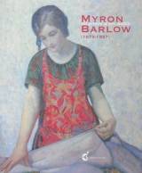 Myron Barlow (1873-1937). Un peintre et son modèle.