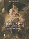 Esquisses peintes de l'époque romantique. Delacroix, Cogniet, Scheffer...