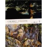 Courbet / Cézanne. La vérité en peinture.