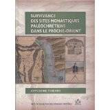 Survivance des sites monastiques paléochrétiens dans le Proche-Orient. BEC 20.