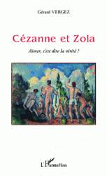 Cézanne et Zola. Aimer, c'est dire la vérité ?