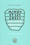 Minos et les Grecs. La cité revisitée. Choix d'articles (1937-2005).