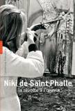 Niki de Saint-Phalle. La révolte à l'oeuvre.