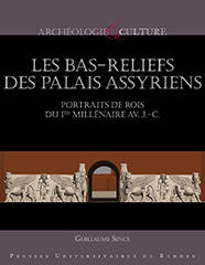 Les bas-reliefs des palais assyriens. Portraits de rois du Ier millénaire av. J.-C.