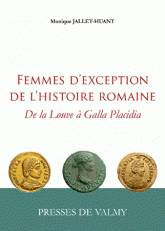 Femmes d'exception de l'histoire romaine. De la Louve à Galla Placidia.