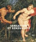 Sensation et sensualité. Rubens et son héritage.