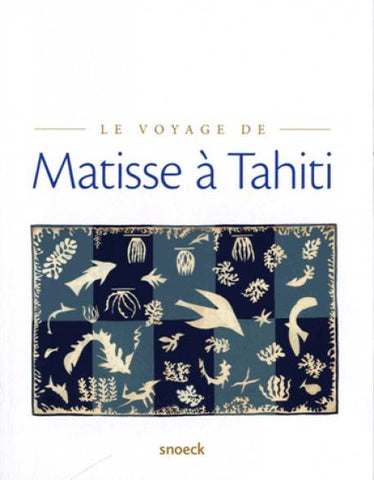 Le voyage de Matisse à Tahiti.