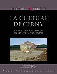 La culture de Cerny. Le néolithique moyen I en Haute-Normandie.