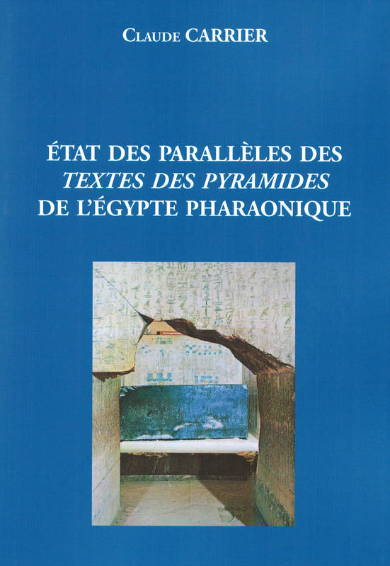 État des parallèles des textes des pyramides de l'Egypte pharaonique.