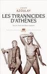 Les tyrannicides d'Athènes. Vie et mort de deux statues.