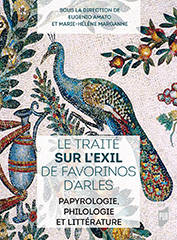 Le traité sur l'exil de Favorinos d'Arles. Papyrologie, philologie et littérature.