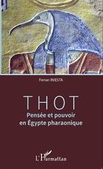 Thot. Pensée et pouvoir en Egypte pharaonique.