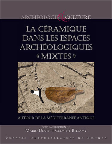 La céramique dans les espaces archéologiques mixtes . Autour de la Méditerranée antique.