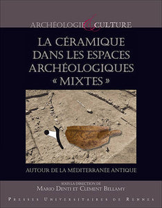 La céramique dans les espaces archéologiques mixtes . Autour de la Méditerranée antique.