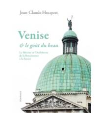 Venise et le goût du beau. Le Mécène et l'Architecte de la Renaissance à la Fenice.