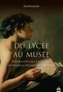 Du Lycée au musée. Théorie poétique et critique littéraire à l'époque hellénistique.