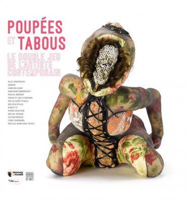 Poupées et tabous. Le double jeu de l'artiste contemporain.