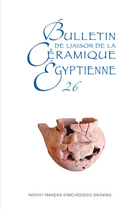 Bulletin de liaison de la Céramique Egyptienne 26. BCE 26.