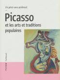 Un Génie sans piédestal. Picasso et les arts et traditions populaires.