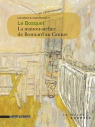 Le Bosquet. La maison-atelier de Bonnard au Cannet.