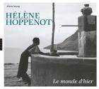 Hélène Hoppenot. Le monde d'hier.