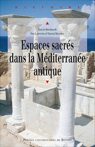 Espaces sacrés dans la Méditerranée antique.
