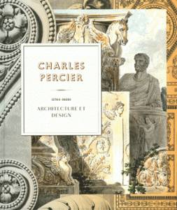 Charles Percier (1764-1838). Architecture et design.