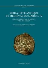 Rirha: site antique et médiéval du Maroc. IV. Période médiévale islamique (IXe-XVe s.).