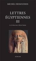 Lettres Egyptiennes III. La littérature du Moyen Empire.