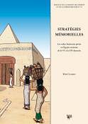 Stratégies mémorielles. Les cultes funéraires privés en Égypte ancienne de la VIe à la XIIe dynastie.