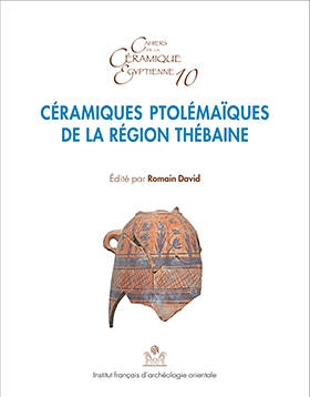 Céramiques ptolémaïques de la région thébaine. Cahiers de la Céramique Egyptienne 10. CCE 10.