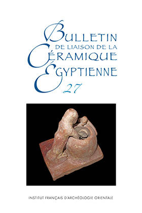 Bulletin de liaison de la Céramique Egyptienne 27. BCE 27.