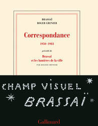 Correspondance (1950-1983), Brassaï-Roger Grenier.