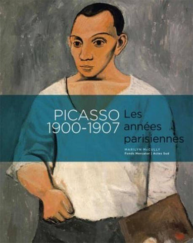 Picasso 1900-1907. Les années parisiennes.